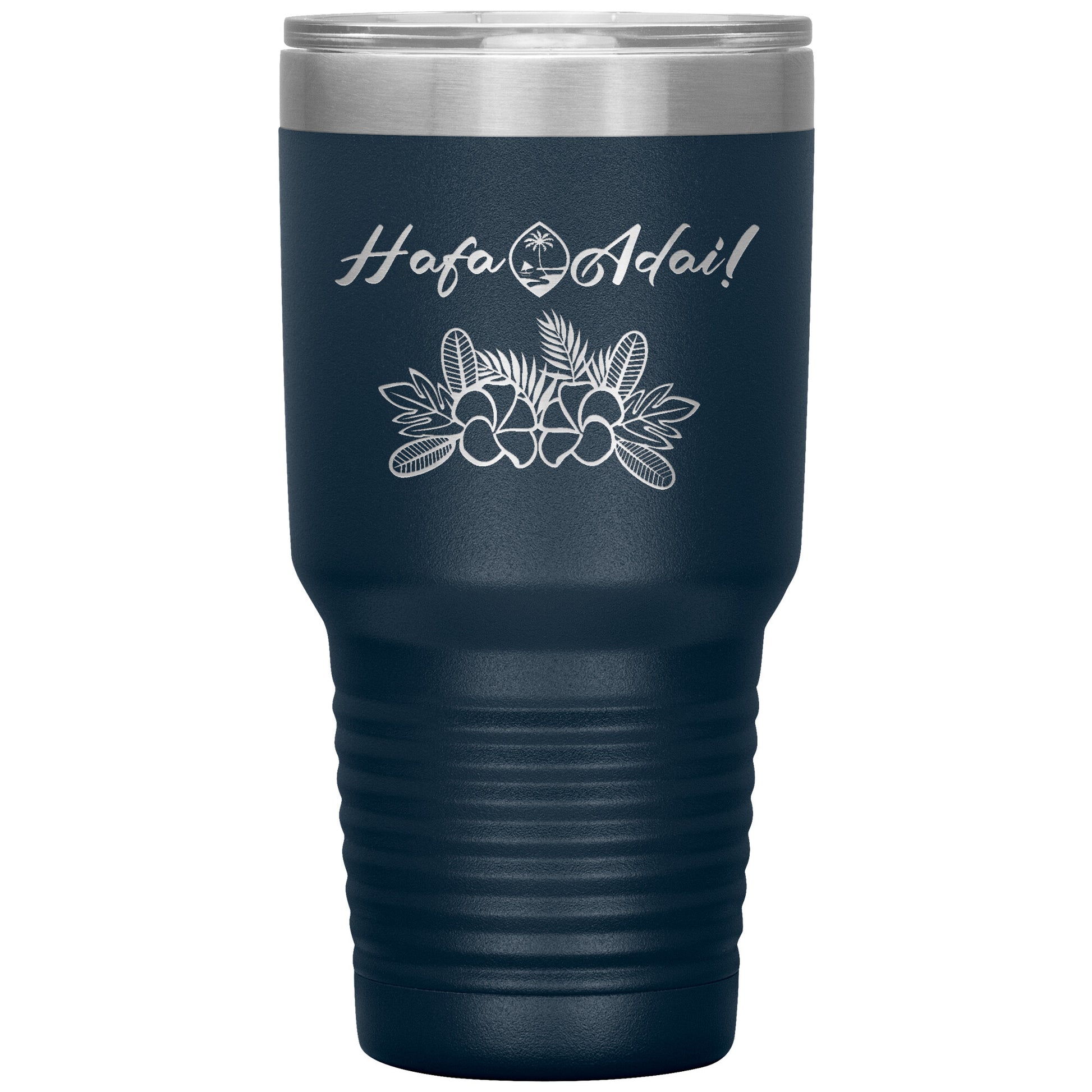 Hafa Adai 30 oz Tumbler - tagastonecustoms.com